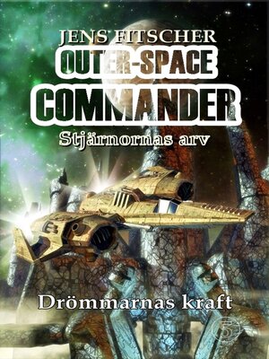 cover image of Drömmarnas kraft (OUTER-SPACE COMMANDER 5)